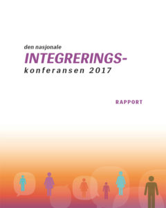 Rapport fra Den nasjonale integreringskonferansen 2017